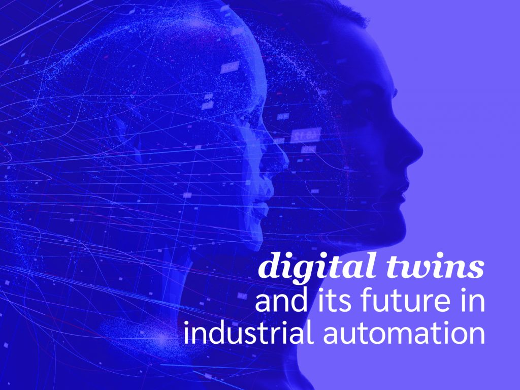 Digital Twin and Its Future in Industrial Automation