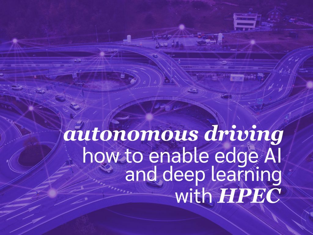 Level 5 autonomous driving: how to enable edge AI and deep learning with high-performance edge computers (HPEC)
